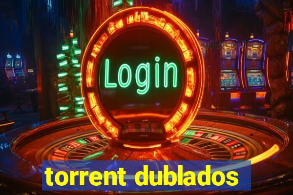 torrent dublados